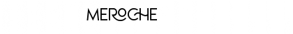 MEROCHE Regular Font
