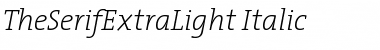 TheSerifExtraLight Italic Font