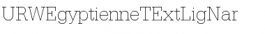 URWEgyptienneTExtLigNar Regular Font