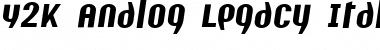 Y2K Analog Legacy Italic Font