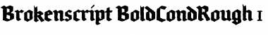 Download Brokenscript-BoldCondRough Font