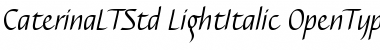 Caterina LT Std Light Italic Font