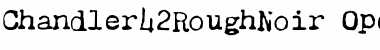 Chandler42RoughNoir Regular Font