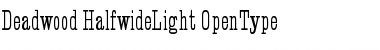 Deadwood Halfwide Light Font