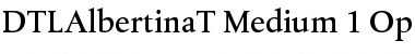 DTL Albertina T Medium Font