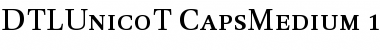 DTLUnicoT CapsMedium Font