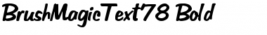 BrushMagicText78 Bold Font
