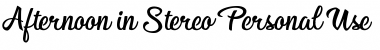 Afternoon in Stereo Personal Us Font