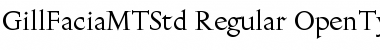 Gill Facia MT Std Regular Font