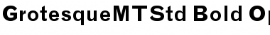 Grotesque MT Std Bold Font