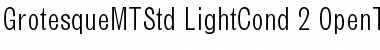 Grotesque MT Std Light Condensed Font