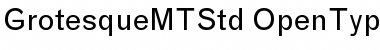 Grotesque MT Std Regular Font