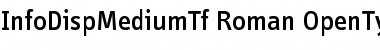 InfoDispMediumTf Roman Font