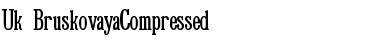 Download Uk_BruskovayaCompressed Font