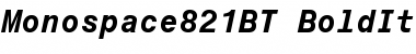 Monospace 821 Bold Italic Font