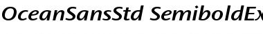 Ocean Sans Std Semibold Extended Italic Font