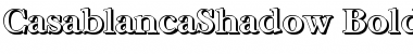 CasablancaShadow Bold Font