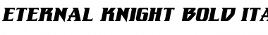 Download Eternal Knight Bold Italic Font