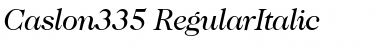 Caslon335 RegularItalic Font