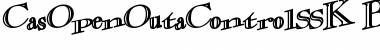 CasOpenOutaControlSSK Bold Font