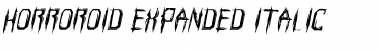 Horroroid Expanded Italic Expanded Italic Font