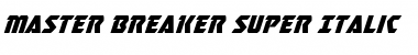 Download Master Breaker Super-Italic Font