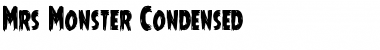 Mrs. Monster Condensed Condensed Font