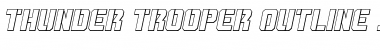 Download Thunder Trooper Outline Italic Font