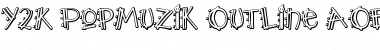 Download Y2K PopMuzik Outline AOE Font