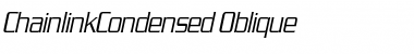 ChainlinkCondensed Oblique Font