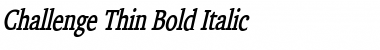 Challenge Thin Bold Italic Font