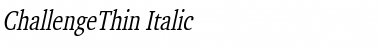 ChallengeThin Italic Font