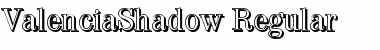 ValenciaShadow Regular Font