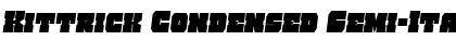 Kittrick Condensed Semi-Italic Condensed Semi-Italic Font