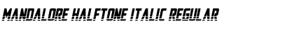 Download Mandalore Halftone Italic Font