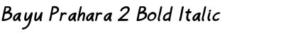Bayu Prahara 2 Bold Italic Font