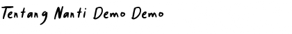 Download Tentang Nanti Demo Font