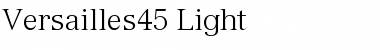 Versailles45-Light Light Font
