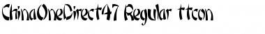 ChinaOneDirect47 Regular Font