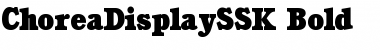 ChoreaDisplaySSK Bold Font