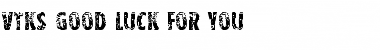 Vtks good luck for you Regular Font