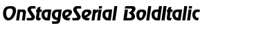 OnStageSerial BoldItalic Font