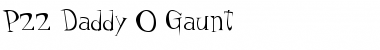 P22 Daddy O Gaunt Regular Font