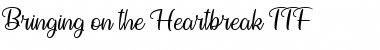 Download Bringing on the Heartbreak Font