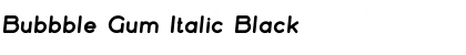 Bubbble Gum Italic Black Font
