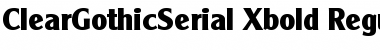 ClearGothicSerial-Xbold Regular Font