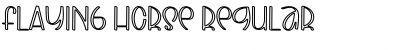 FLAYING HORSE Regular Font