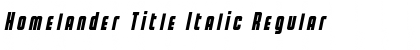 Homelander Title Italic Regular Font