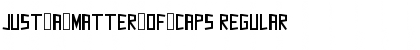 Download Just_a_Matter_of_Caps Font