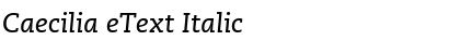 Caecilia eText Italic Font